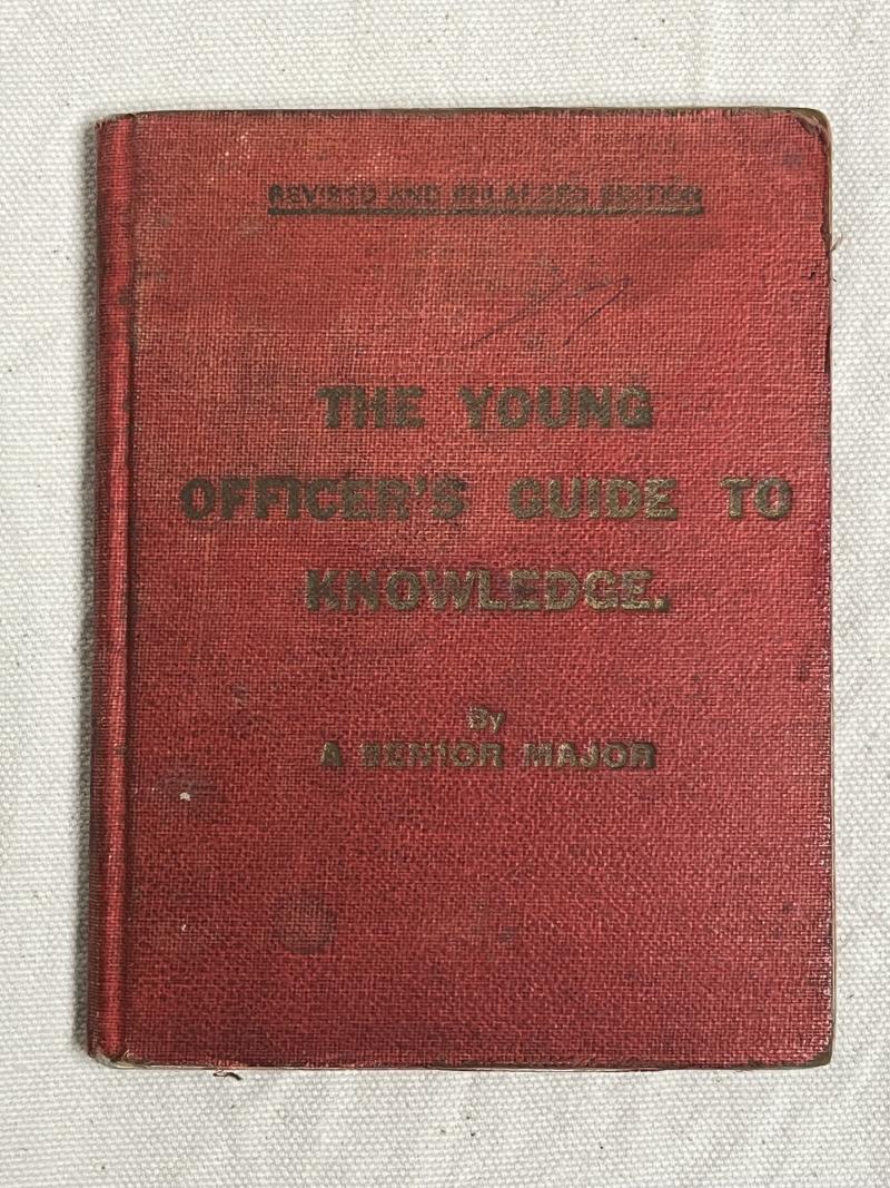 WW1, British, ‘The Young Officers Guide to Knowledge’, Harrison & Sons Ltd, 1917.